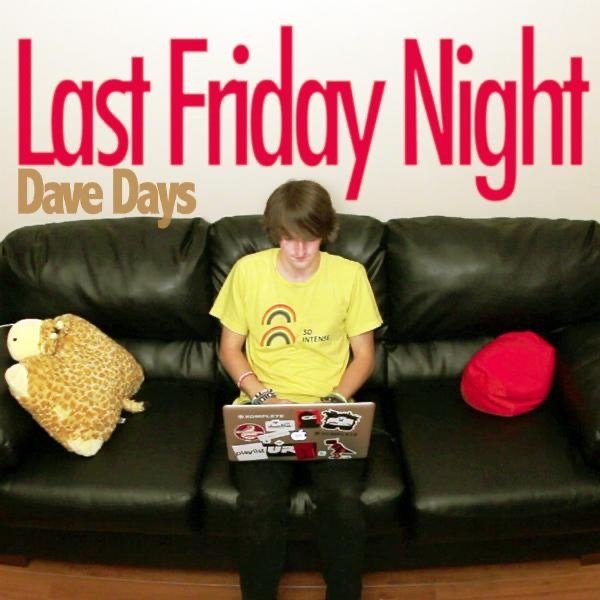 Album Dave Days - Last Friday Night