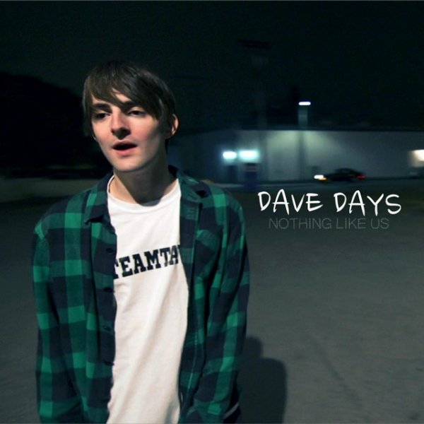 Album Nothing Like Us - Dave Days