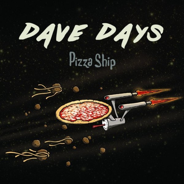 Album Pizza Ship - Dave Days