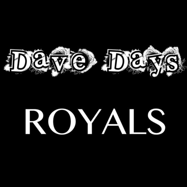 Album Royals - Dave Days
