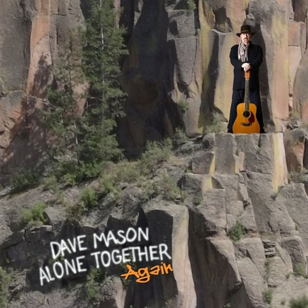 Dave Mason Alone Together Again, 2020
