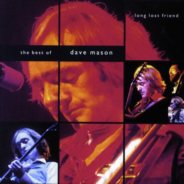 Long Lost Friend: The Best of Dave Mason Album 