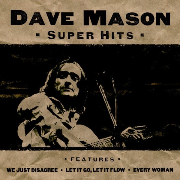 Album Dave Mason - Super Hits