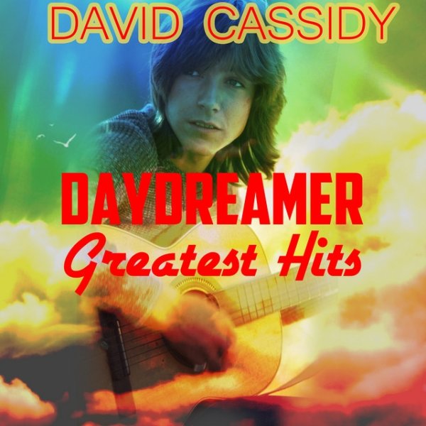 David Cassidy Daydreamer - The Greatest Hits, 2014