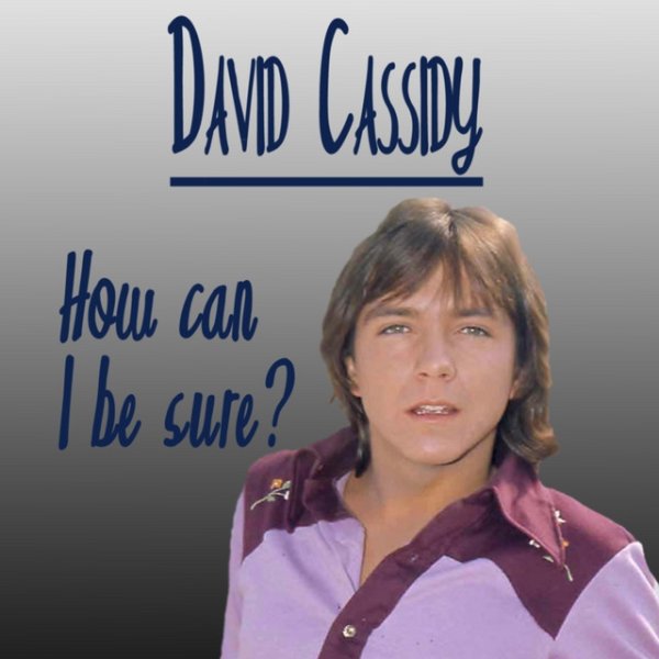 Album David Cassidy - How Can I Be Sure