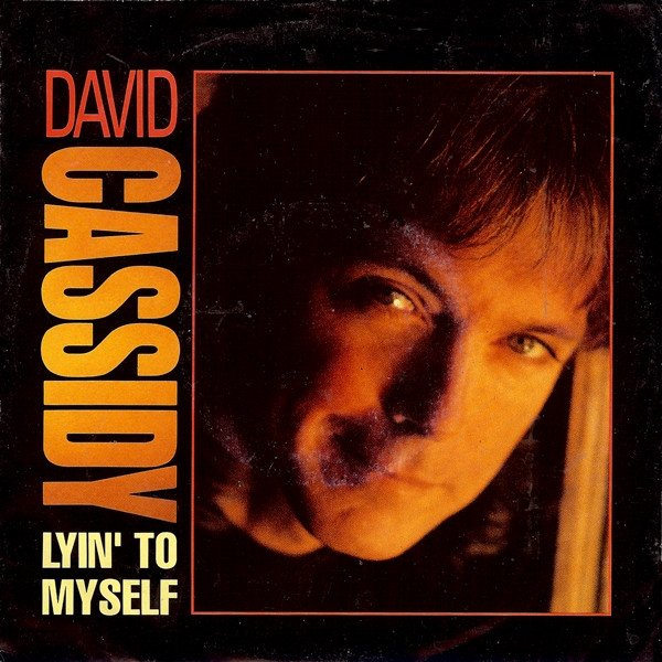 David Cassidy Lyin' To Myself, 1990