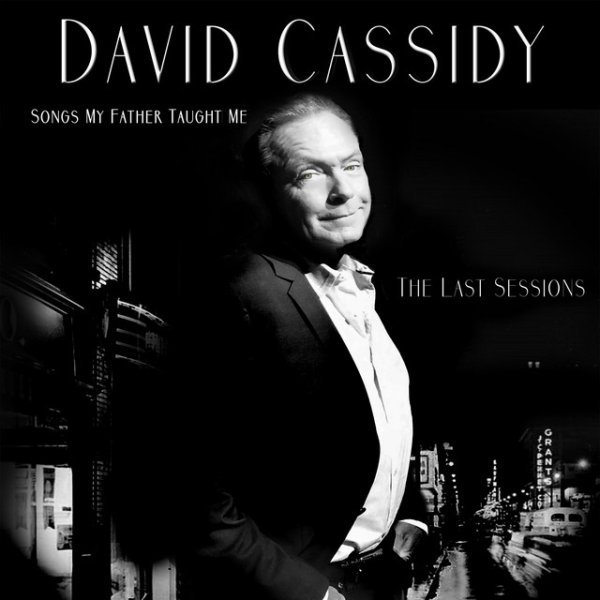 David Cassidy Songs My Father Taught Me, 2018