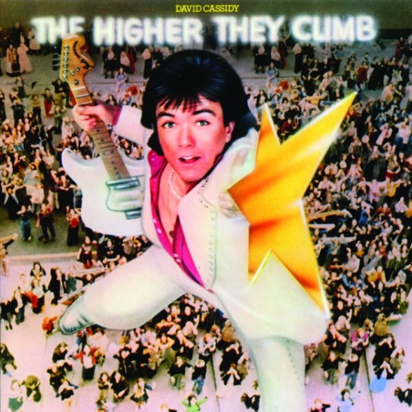 Album David Cassidy - The Higher They Climb The Harder They Fall