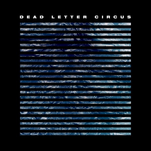Dead Letter Circus Running Out Of Time, 2018