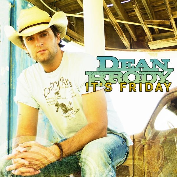 Dean Brody It's Friday, 2012