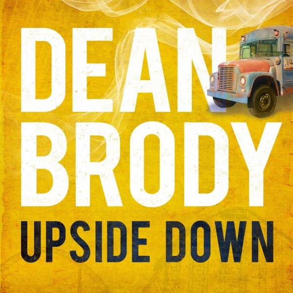 Dean Brody Upside Down, 2015