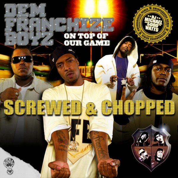 On Top Of Our Game (Screwed & Chopped) - album