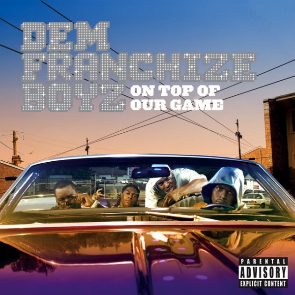 Album Dem Franchize Boyz - On Top Of Our Game