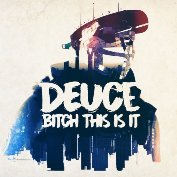 Album Deuce - Bitch This Is It