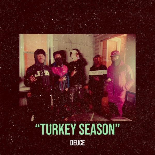 Deuce Turkey Season, 2021