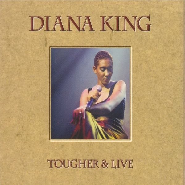 Album Diana King - Tougher & Live