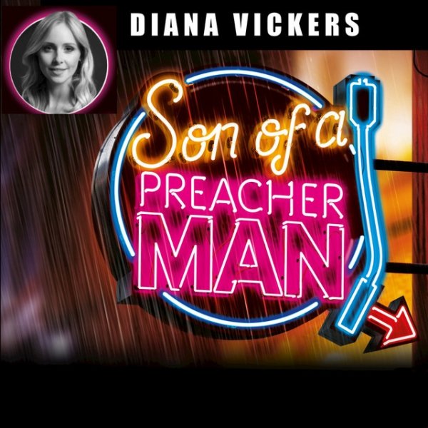 Diana Vickers Son of a Preacher Man, 2017