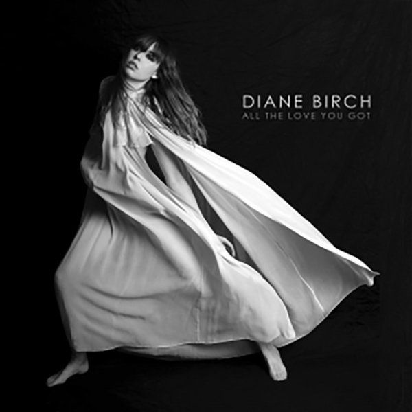 Album Diane Birch - All The Love You Got