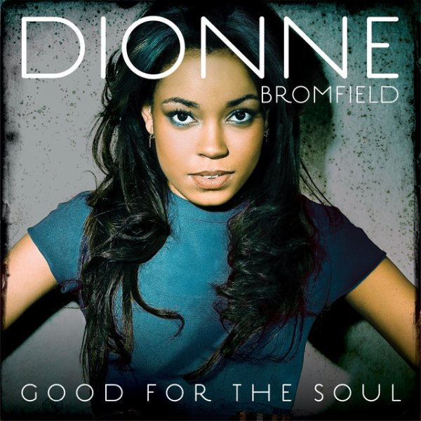 Album Good For The Soul - Dionne Bromfield