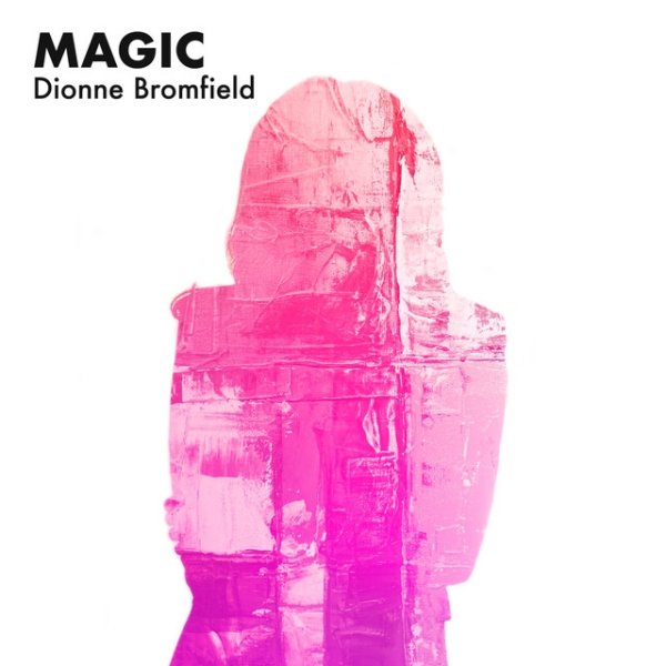 Album Dionne Bromfield - Magic