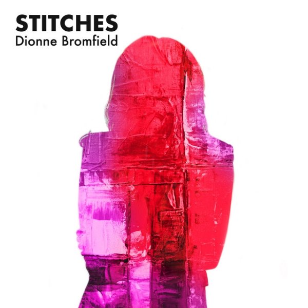 Album Dionne Bromfield - Stitches
