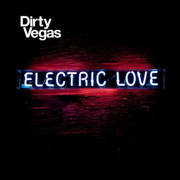 Album Dirty Vegas - Electric Love