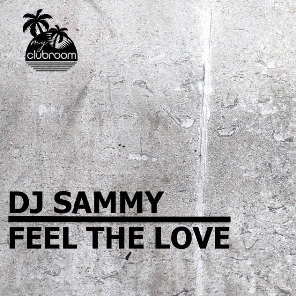 Album DJ Sammy - Feel the Love