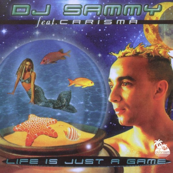 Album DJ Sammy - Life Is Just a Game