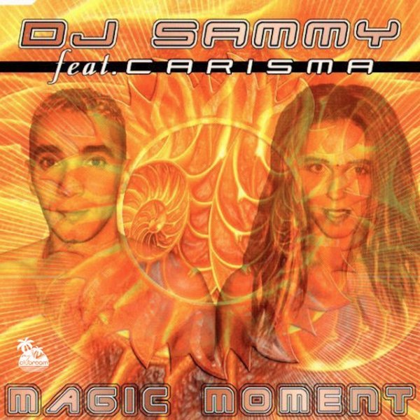 Album DJ Sammy - Magic Moment