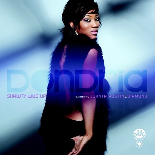 Album Dondria - Shawty Wus Up