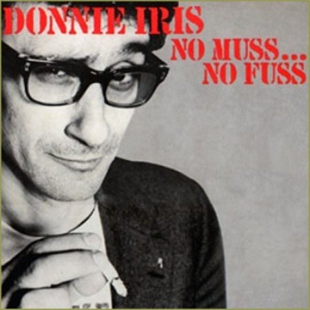 Donnie Iris No Muss...No Fuss, 1985