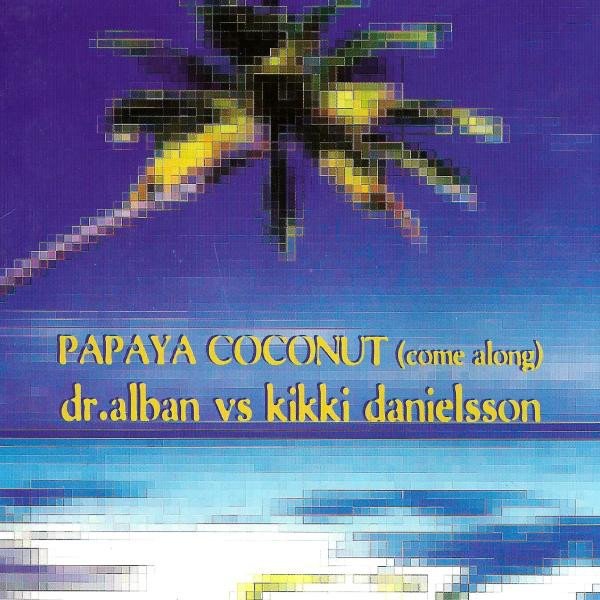 Album Dr. Alban - Papaya Coconut (Come Along)