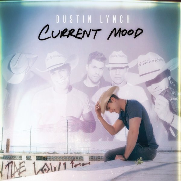 Dustin Lynch Current Mood, 2017