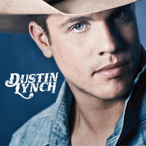 Album Dustin Lynch - Dustin Lynch