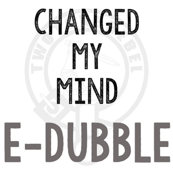 Album E-dubble - Changed My Mind