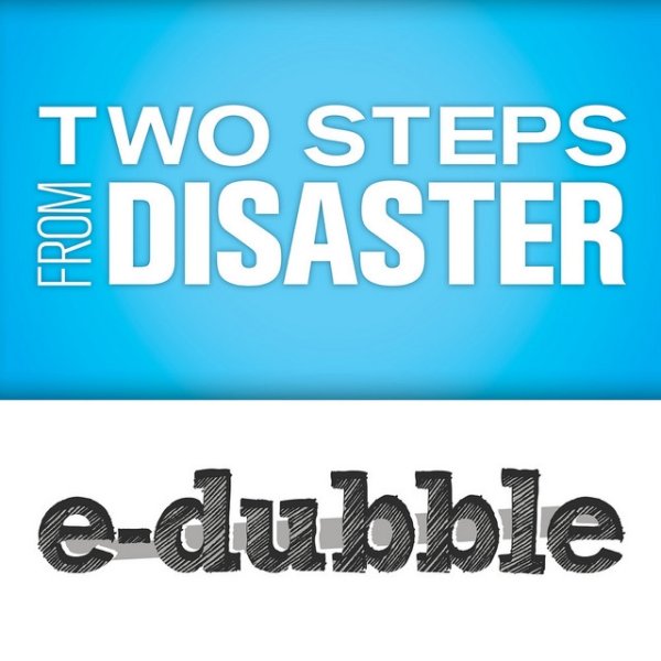 Two Steps from Disaster - album