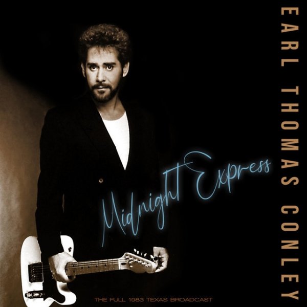 Album Earl Thomas Conley - Midnight Express