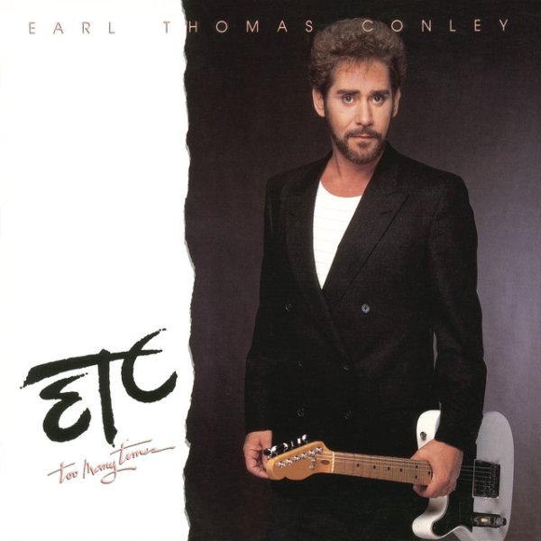 Album Too Many Times - Earl Thomas Conley