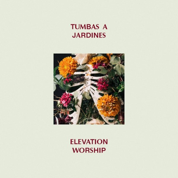 Album Elevation Worship - Tumbas A Jardines