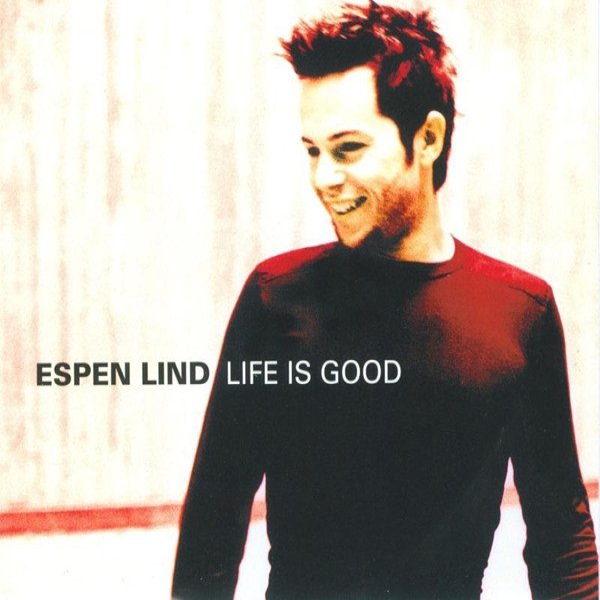 Album Espen Lind - Life Is Good