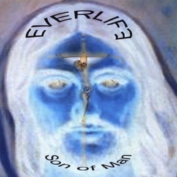 Album Everlife - Son of Man