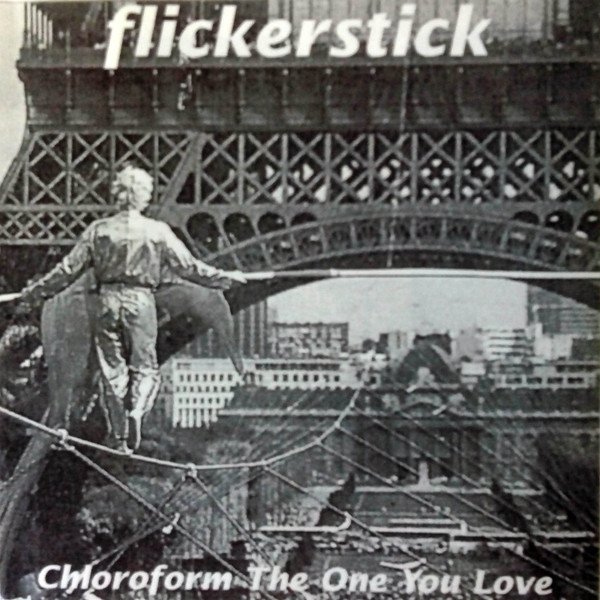 Album Flickerstick - Chloroform The One You Love