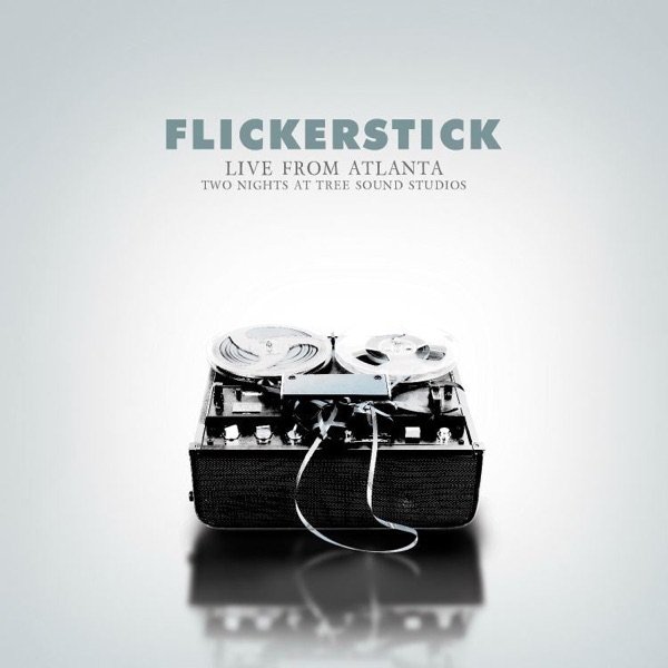 Flickerstick Flickerstick: Live from Atlanta: Two Nights At Tree Sound Studios, 2007
