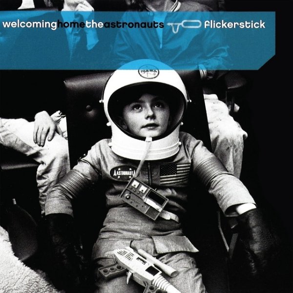 Album Flickerstick - Welcoming Home The Astronauts