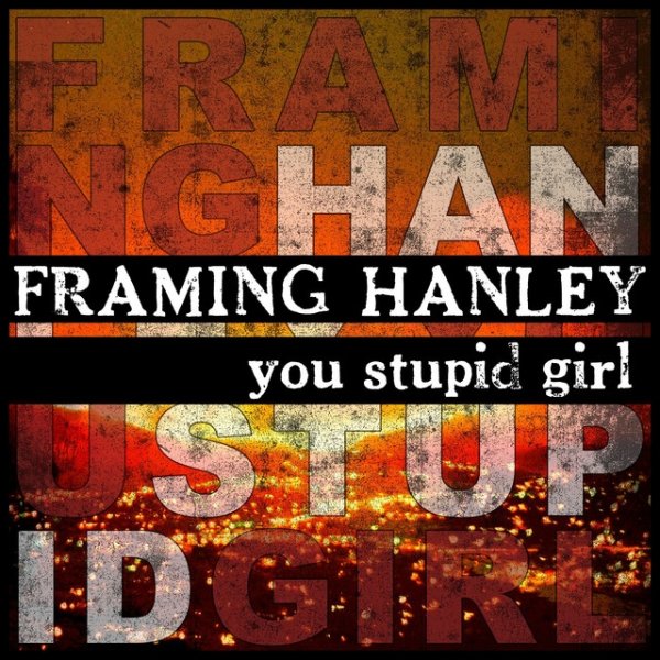 Album Framing Hanley - You Stupid Girl