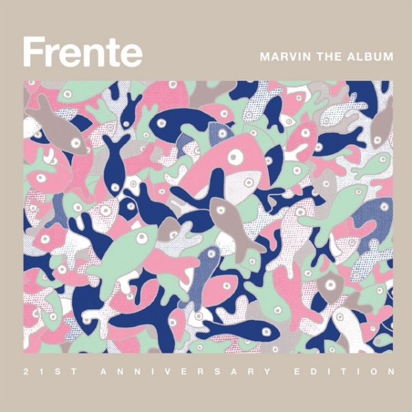 Album Frente! - Marvin The Album - 21st Anniversary Edition