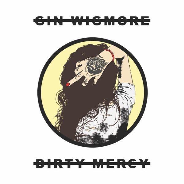 Gin Wigmore Dirty Mercy, 2016