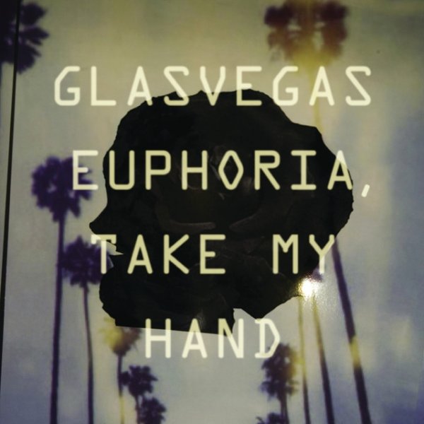 Album Euphoria, Take My Hand - Glasvegas