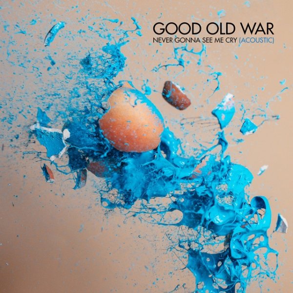 Album Good Old War - Never Gonna See Me Cry