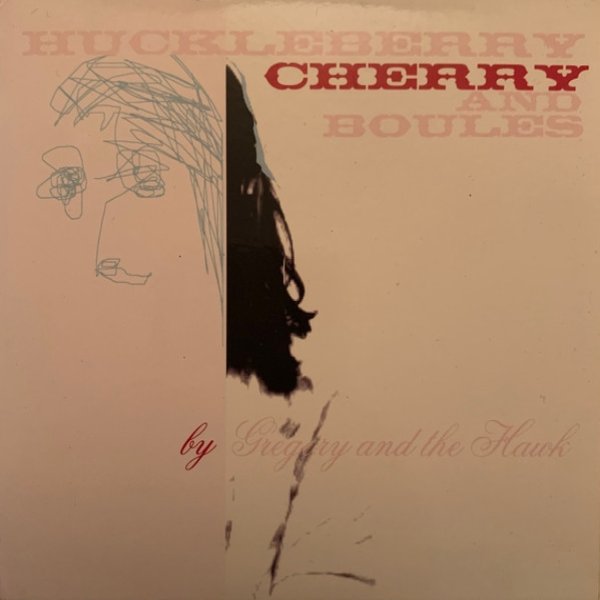 Album Gregory and the Hawk - Huckleberry Cherry and Boules Tour EP